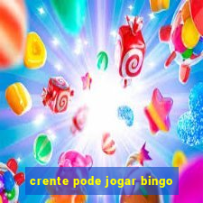 crente pode jogar bingo